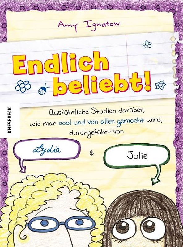 Endlich beliebt!. Ausführliche Studien darüber, wie man cool und von allen gemocht wird, durchgeführt von Lydia & Juli