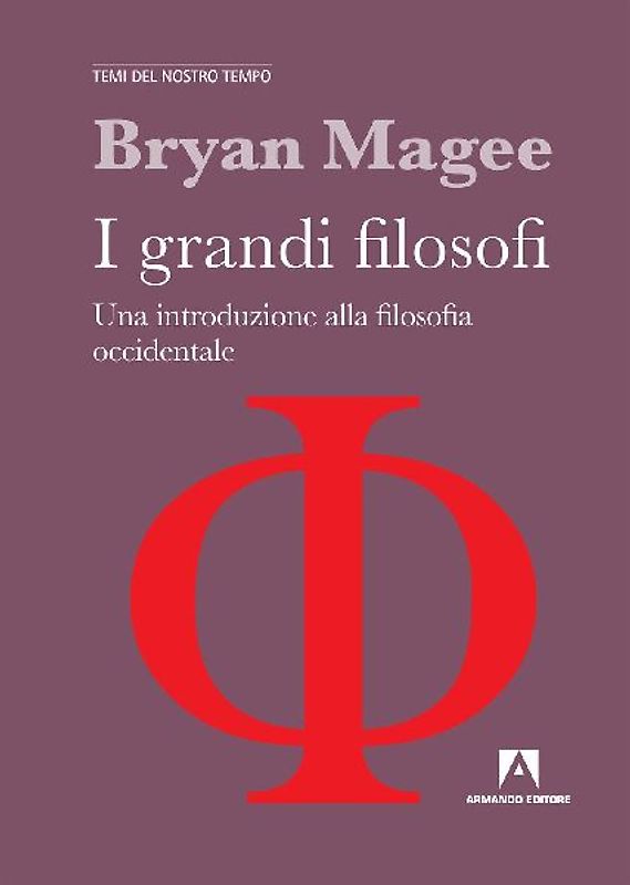 I grandi filosofi. Una introduzione alla filosofia occidentale