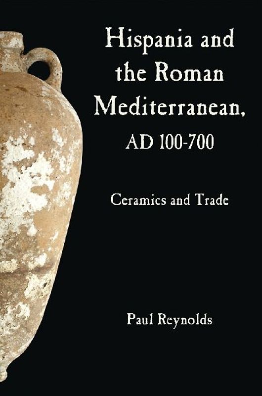 Hispania and the Roman Mediterranean, AD 100-700