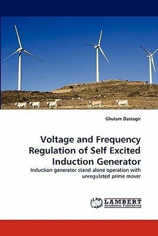 Voltage and Frequency Regulation of Self Excited Induction Generator