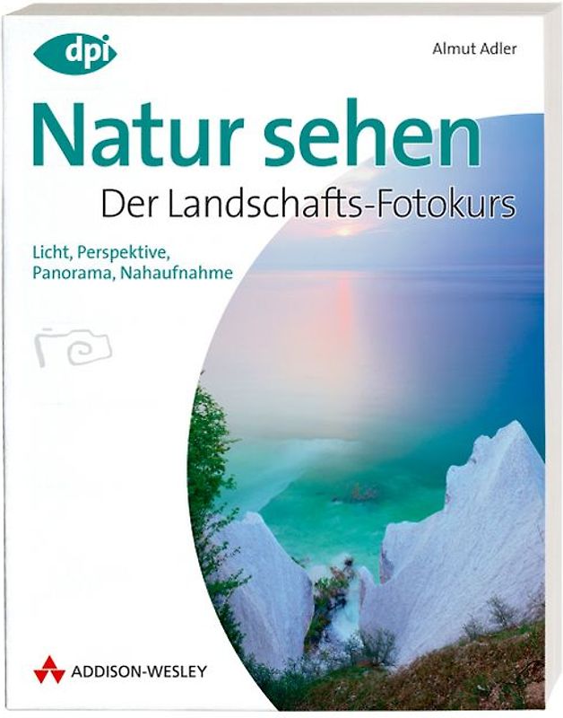 Natur sehen - Der Landschaftsfotokurs