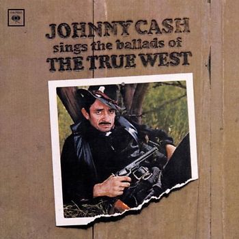 Johnny Cash - Sings The Ballads Of The True West