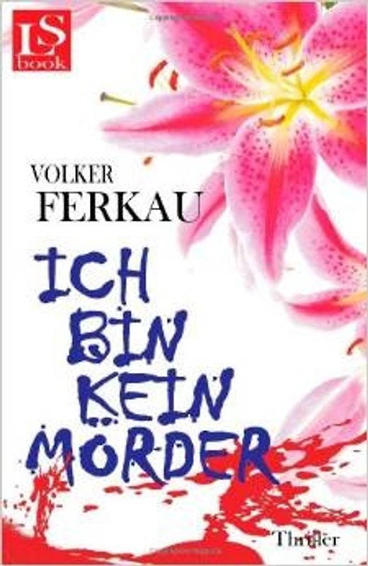 Ich bin kein Mörder - Volker Ferkau