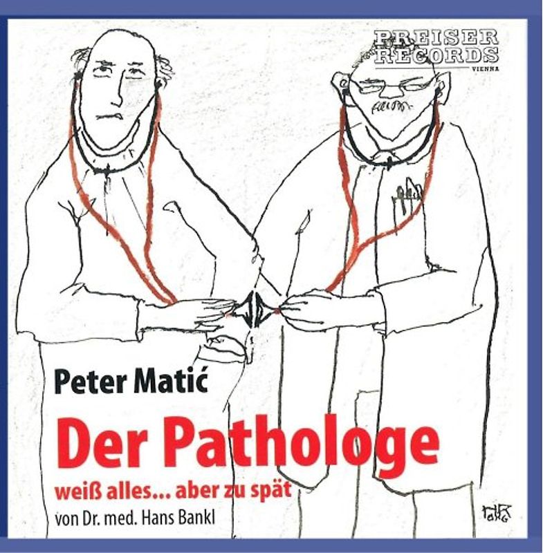 Peter Matic - Der Pathologe Weiss Alles...