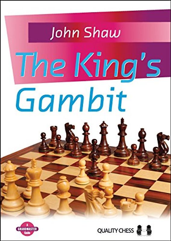 King's Gambit (Grandmaster Guides) - Shaw, John