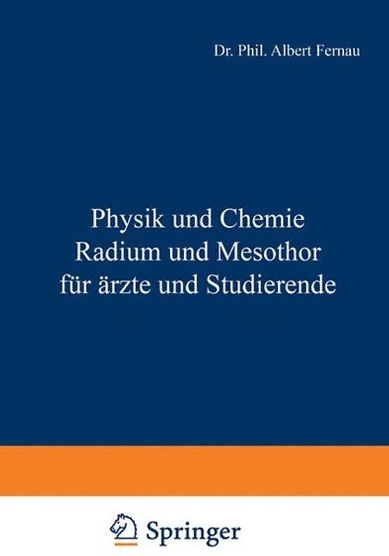 Physik und Chemie Radium und Mesothor für Ärzte und Studierende