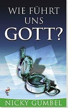Wie führt uns Gott?