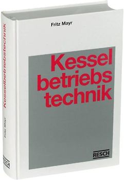 Handbuch der Kesselbetriebstechnik