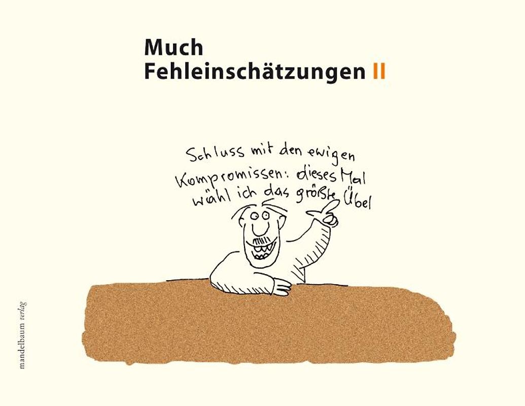 Much - Fehleinschätzungen II