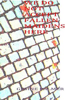 We Do Not Accept Fallen Maidens Here