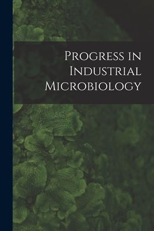 Progress in Industrial Microbiology