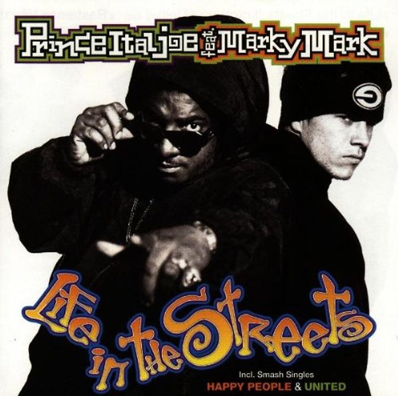 Prince Ital Joe & Marky Mark - Life in the Streets