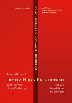 Irmela Hijiya-Kirschnereit zu Ehren. Essays in Honour of Irmela Hijiya-Kirschnereit