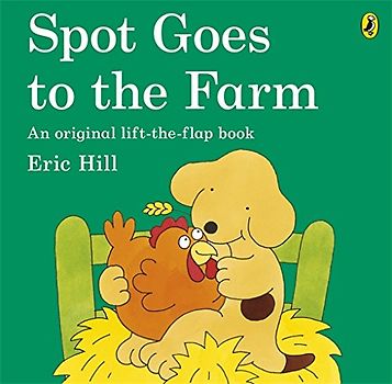 Spot Goes to the Farm - Hill, Eric