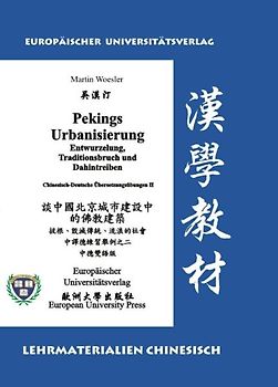 Pekings Urbanisierung – Entwurzelung, Traditionsbruch und Dahintreiben