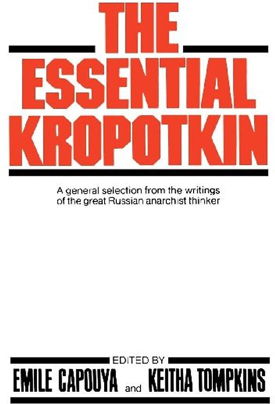 The Essential Kropotkin the Essential Kropotkin