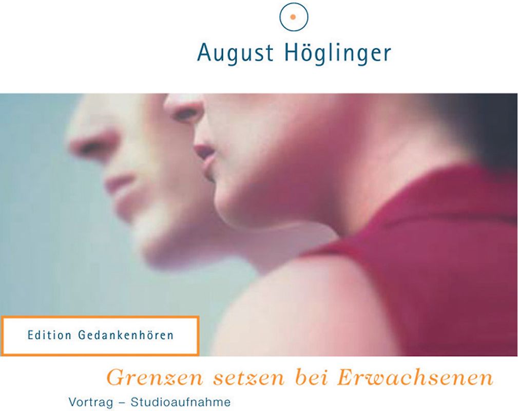 Grenzen setzen bei Erwachsenen - VortragsCD