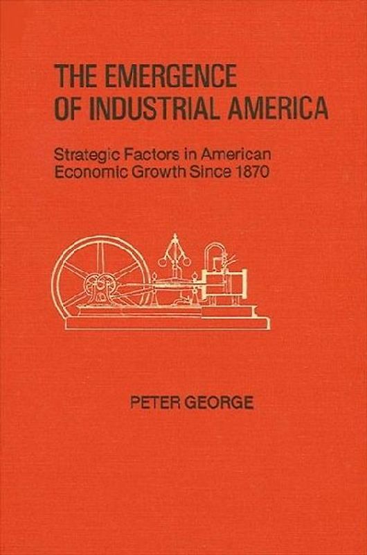 The Emergence of Industrial America
