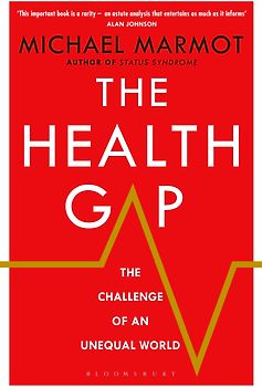 The Health Gap: The Challenge of an Unequal World
