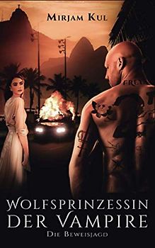 Wolfsprinzessin der Vampire: Die Beweisjagd