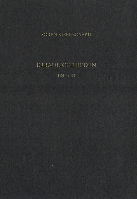 Gesammelte Werke und Tagebücher / Erbauliche Reden 1843/44