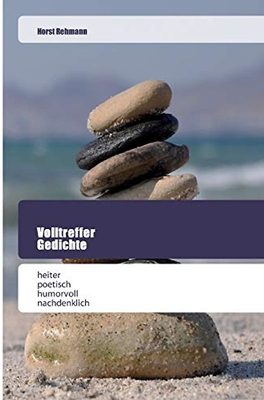 Volltreffer Gedichte: heiter poetisch humorvoll nachdenklich