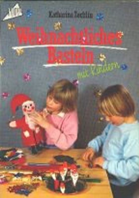 Weihnachtliches Basteln mit Kindern