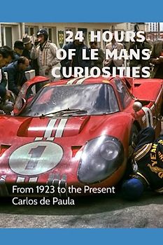 24 Hours of Le Mans Curiosities: From 1923 to the present