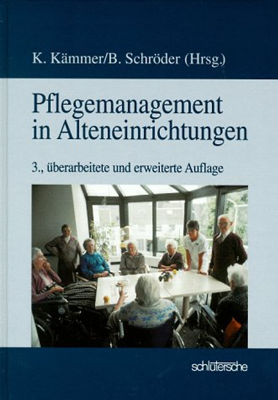 Pflegemanagement in Alteneinrichtungen. Grundlagen für Konzeptentwicklung und Organisation