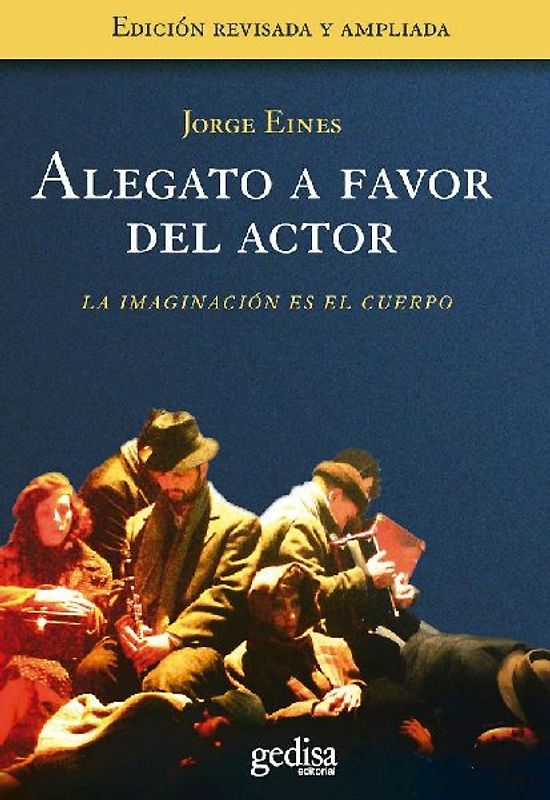 Alegato a favor del actor : la imaginación es el cuerpo