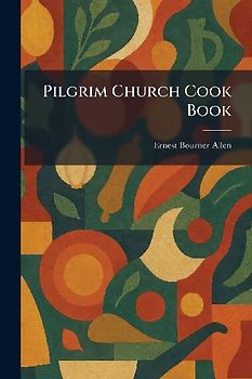 Pilgrim Church Cook Book