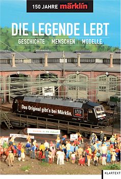 Die Legende lebt - 150 Jahre Märklin