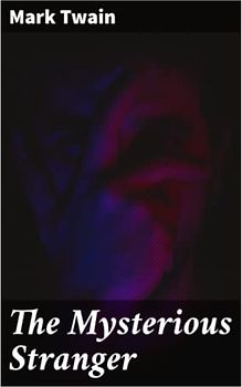 The Mysterious Stranger: A Romance