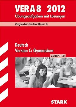 Vergleichsarbeiten VERA 8. Klasse / Deutsch Version C: Gymnasium mit MP3-CD 2012