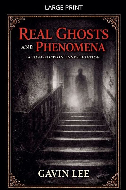 Real Ghosts And Phenomena