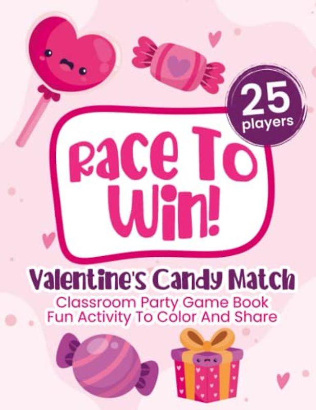 Race To Win! Valentine's Day Candy Match Classroom Party Game Book: Fun Activity To Color And Share, 25 Player Cards
