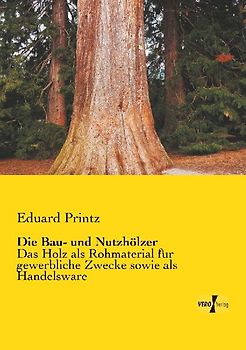 Die Bau- und Nutzhölzer