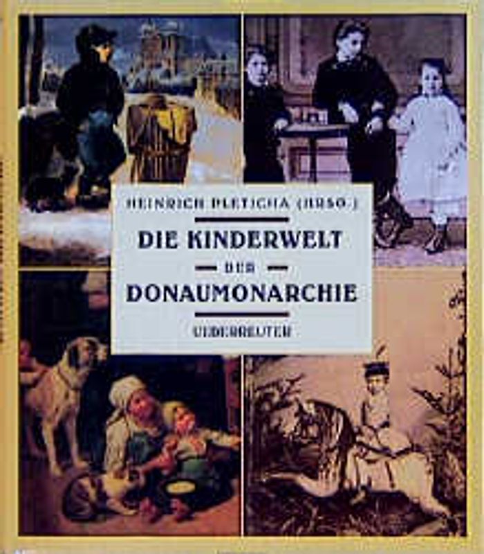 Die Kinderwelt der Donaumonarchie