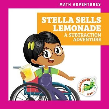 Stella Sells Lemonade: A Subtraction Adventure