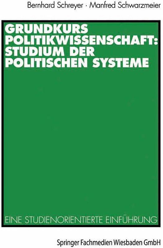 Grundkurs Politikwissenschaft: Studium der Politischen Systeme