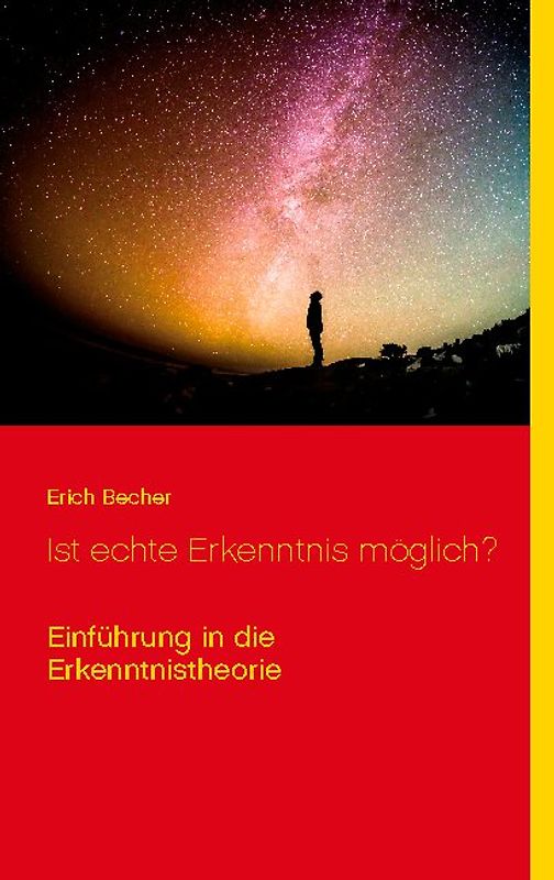 Ist echte Erkenntnis möglich?