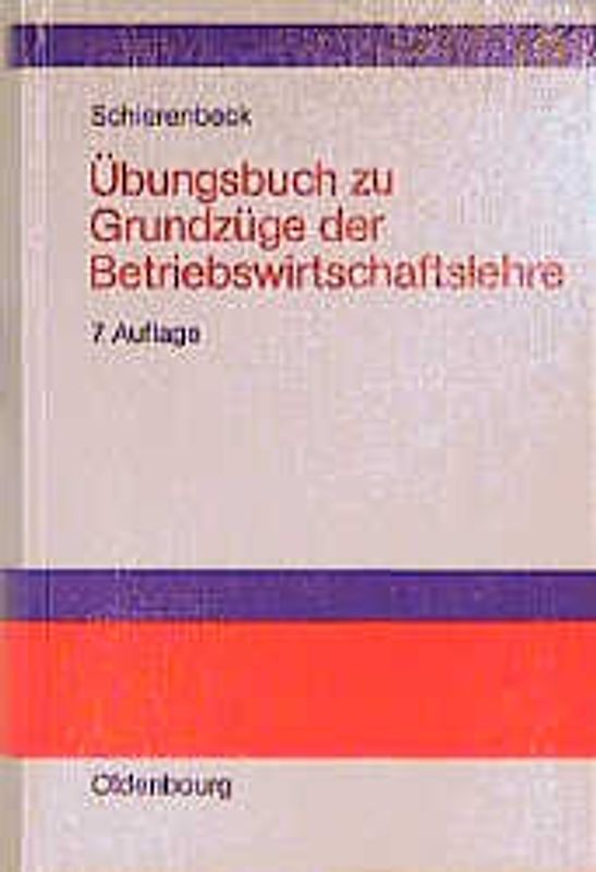 Grundzüge der Betriebswirtschaftslehre. Übungsbuch