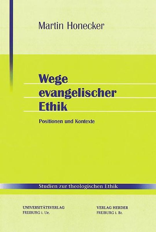 Wege evangelischer Ethik