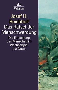 Das Rätsel der Menschwerdung