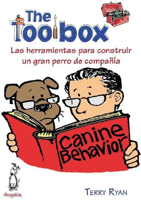 The toolbox : las herramientas para construir un gran perro de compañía