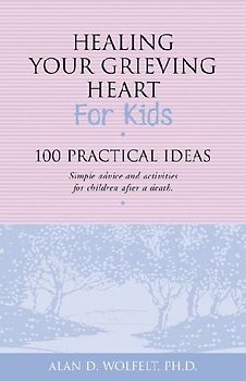 Healing Your Grieving Heart for Kids