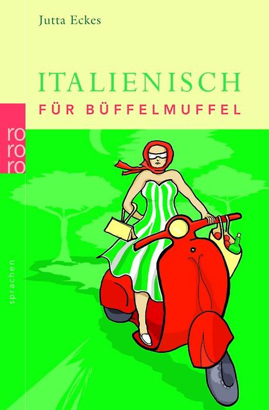 Italienisch für Büffelmuffel