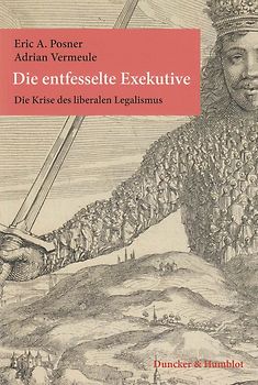 Die entfesselte Exekutive.