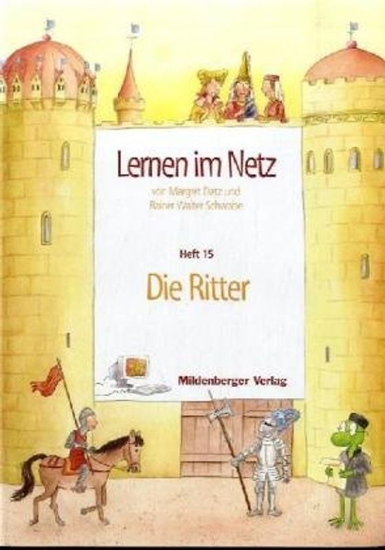 Lernen im Netz, Heft 15: Die Ritter