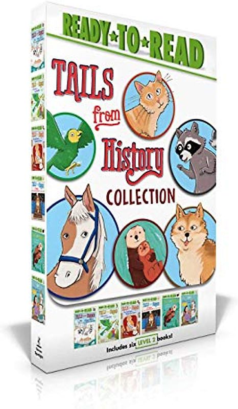 Tails from History Collection (Boxed Set): A Raccoon at the White House; A Parrot in the Painting; A Puppy for Helen Keller; The Cat Who Ruled the ... Otter to the Rescue; A Pony with Her Writer